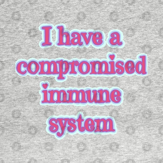 Compromised immune system by Becky-Marie